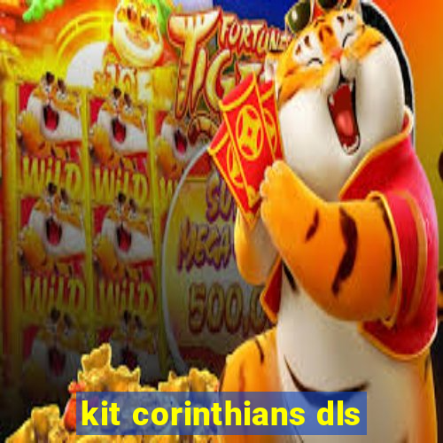 kit corinthians dls